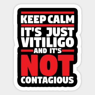 Keep Calm It's Just Vitiligo Sticker